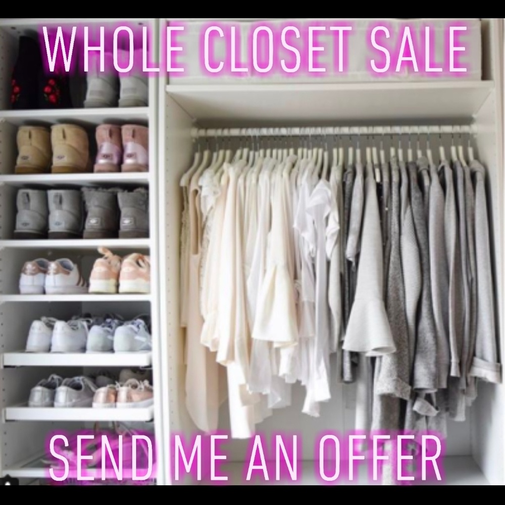 Closet clear out, send me an offer I can't refuse!